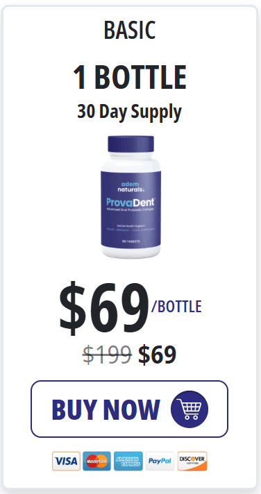 ProvaDent® basic package with 1 bottle and 30 day supply priced at $69 per bottle